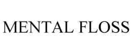 MENTAL FLOSS trademark