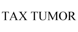 TAX TUMOR trademark