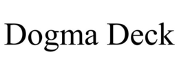 DOGMA DECK trademark