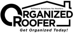 ORGANIZED ROOFER SOFTWARE SOLUTIONS FORROOFERS GET ORGANIZED TODAY! trademark