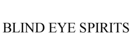 BLIND EYE SPIRITS trademark