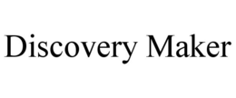 DISCOVERY MAKER trademark