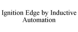 IGNITION EDGE BY INDUCTIVE AUTOMATION trademark