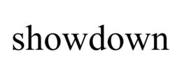 SHOWDOWN trademark