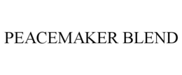 PEACEMAKER BLEND trademark