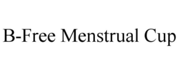 B-FREE MENSTRUAL CUP trademark