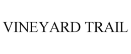 VINEYARD TRAIL trademark
