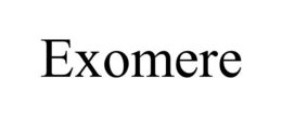 EXOMERE trademark