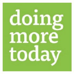 DOING MORE TODAY trademark