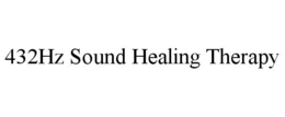 432HZ SOUND HEALING THERAPY trademark