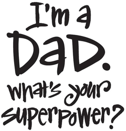 I'M A DAD. WHAT'S YOUR SUPERPOWER? trademark