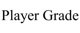 PLAYER GRADE trademark