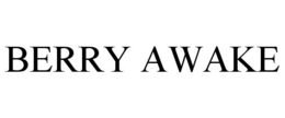 BERRY AWAKE trademark