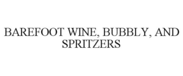 BAREFOOT WINE, BUBBLY, AND SPRITZERS trademark