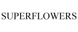 SUPERFLOWERS trademark