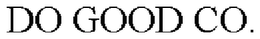 DO GOOD CO. trademark