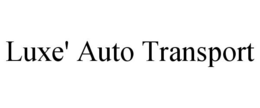 LUXE' AUTO TRANSPORT trademark