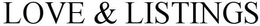 LOVE & LISTINGS trademark