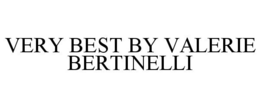 VERY BEST BY VALERIE BERTINELLI trademark