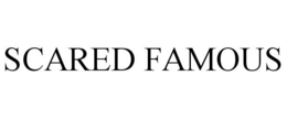 SCARED FAMOUS trademark