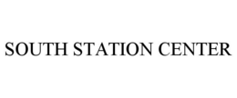 SOUTH STATION CENTER trademark