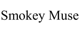 SMOKEY MUSE trademark