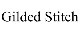 GILDED STITCH trademark