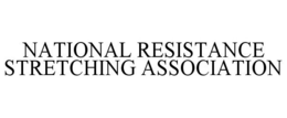 NATIONAL RESISTANCE STRETCHING ASSOCIATION trademark