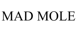 MAD MOLE trademark