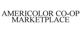 AMERICOLOR CO-OP MARKETPLACE trademark