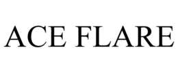 ACE FLARE trademark