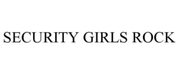 SECURITY GIRLS ROCK trademark