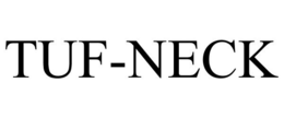 TUF-NECK trademark