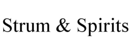 STRUM & SPIRITS trademark