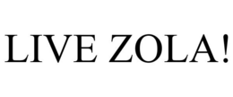 LIVE ZOLA! trademark