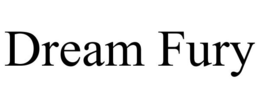 DREAM FURY trademark