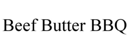BEEF BUTTER BBQ trademark