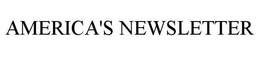 AMERICA'S NEWSLETTER trademark