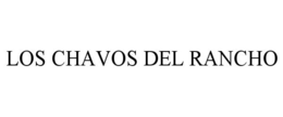 LOS CHAVOS DEL RANCHO trademark