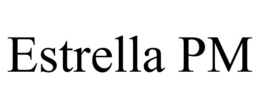ESTRELLA PM trademark