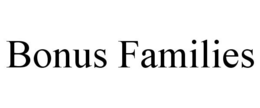 BONUS FAMILIES trademark