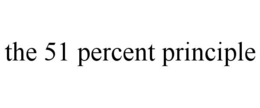 THE 51 PERCENT PRINCIPLE trademark