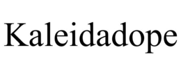KALEIDADOPE trademark