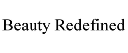 BEAUTY REDEFINED trademark