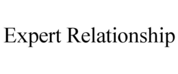 EXPERT RELATIONSHIP trademark