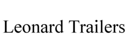 LEONARD TRAILERS trademark