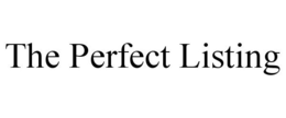 THE PERFECT LISTING trademark