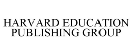 HARVARD EDUCATION PUBLISHING GROUP trademark