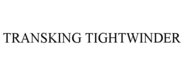 TRANSKING TIGHTWINDER trademark