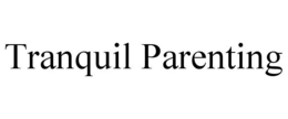 TRANQUIL PARENTING trademark